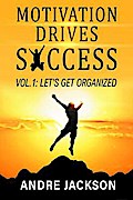 MOTIVATION DRIVES SUCCESS