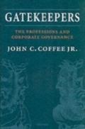 Gatekeepers: The Professions and Corporate Governance - John C. Coffee Jr.