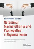 Narzissmus, Machiavellismus und Psychopathie in Organisationen von Kai (Prof. Dr.) Externbrink | Taschenbuch