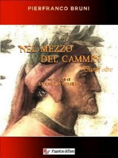 Nel mezzo del cammin...Dante Oltre