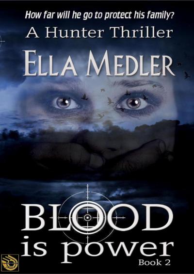 Blood is Power Hunter Book 2 (The Hunter Series, #2)