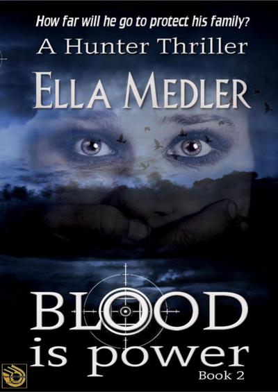 Blood is Power Hunter Book 2 (The Hunter Series, #2)