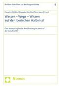 Wasser - Wege - Wissen auf der iberischen Halbinsel