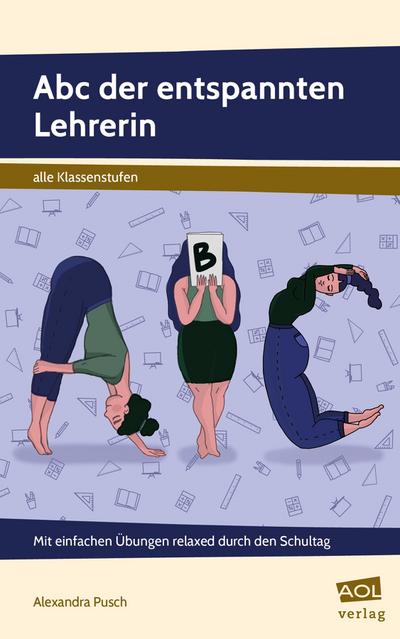 Abc der entspannten Lehrerin 