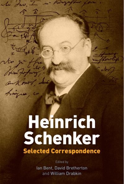 Heinrich Schenker: Selected Correspondence
