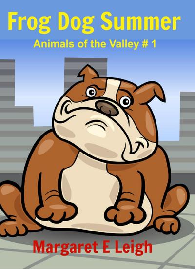 Frog Dog Summer (Animals of the Valley, #1)