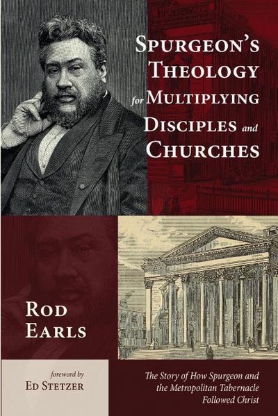 Spurgeon’s Theology for Multiplying Disciples and Churches