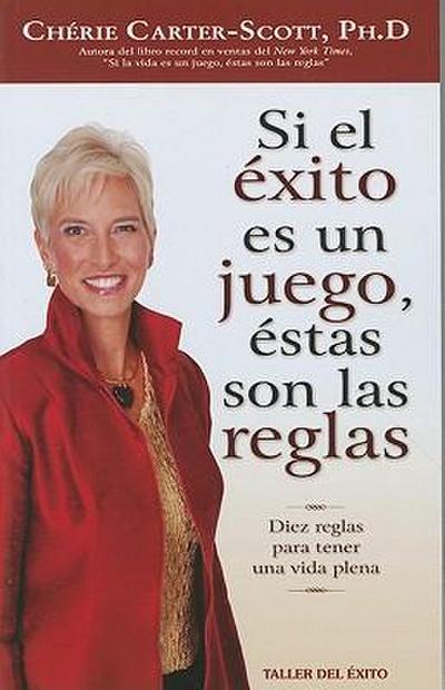 Si el Exito Es un Juego, Estas Son las Reglas