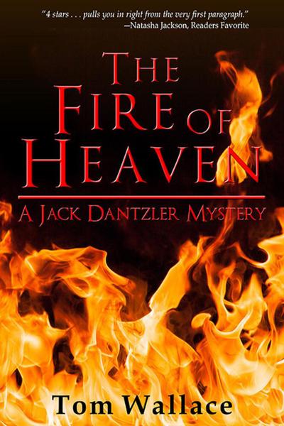 The Fire of Heaven (A Jack Dantzler Mystery, #5)