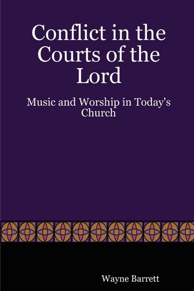 Conflict in the Courts of the Lord