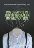 Psychiatrie in Zeiten globaler Umweltkrisen
