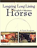 Longeing and Long Lining, The English and Western Horse