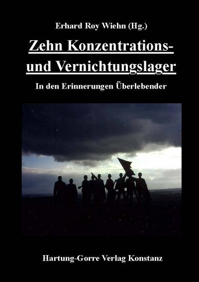 Zehn Konzentrations- und Vernichtungslager