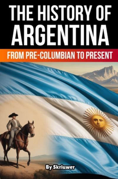 The History of Argentina