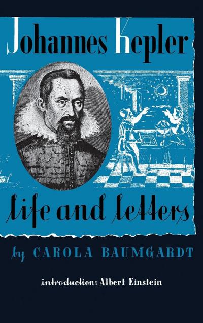 Johannes Kepler Life and Letters