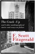 The Crack-Up - and 6 other autobiographical storie
