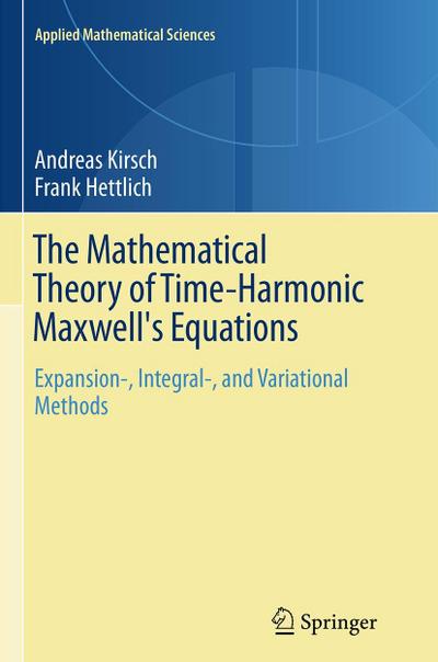 The Mathematical Theory of Time-Harmonic Maxwell’s Equations