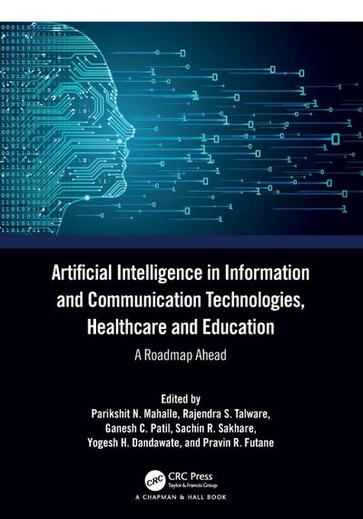 Artificial Intelligence in Information and Communication Technologies, Healthcare and Education