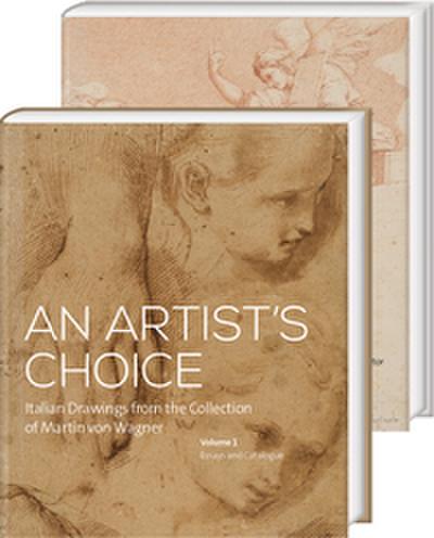 An Artists Choice. Italian Drawings from the Collection of Martin von Wagner