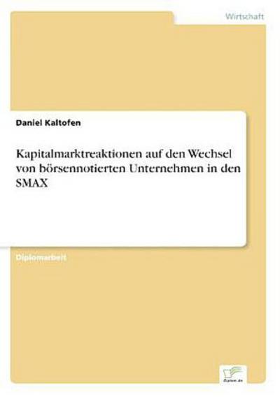 Kapitalmarktreaktionen auf den Wechsel von börsennotierten Unternehmen in den SMAX