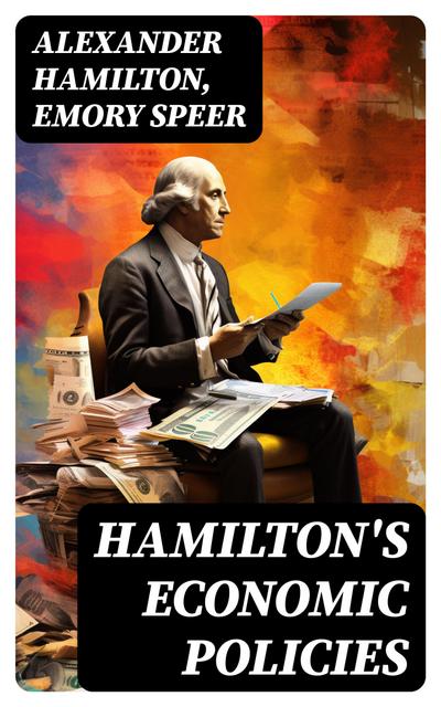 Hamilton’s Economic Policies