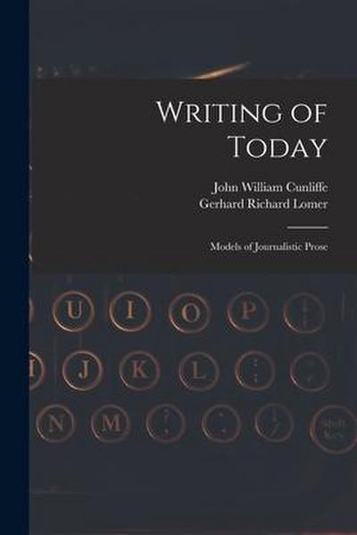 Writing of Today: Models of Journalistic Prose