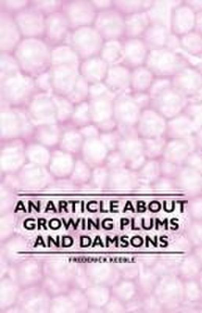 An Article about Growing Plums and Damsons