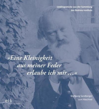 ’Eine Kleinigkeit aus meiner Feder erlaube ich mir ’