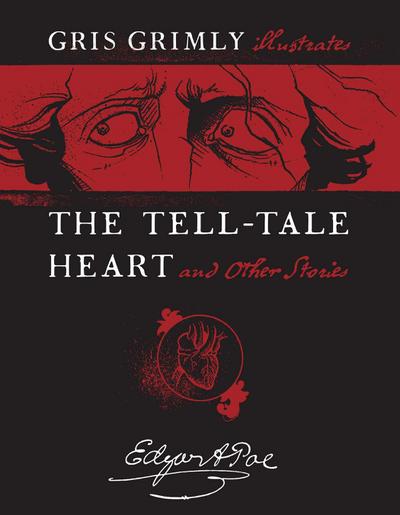 The Tell-Tale Heart and Other Stories