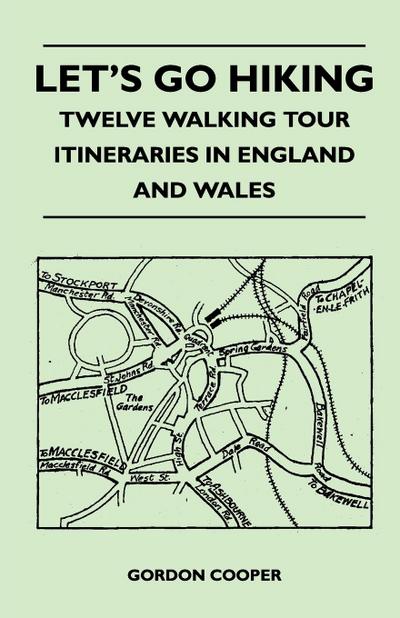 Let’s Go Hiking - Twelve Walking Tour Itineraries in England and Wales