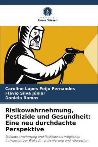 Risikowahrnehmung, Pestizide und Gesundheit: Eine neu durchdachte Perspektive