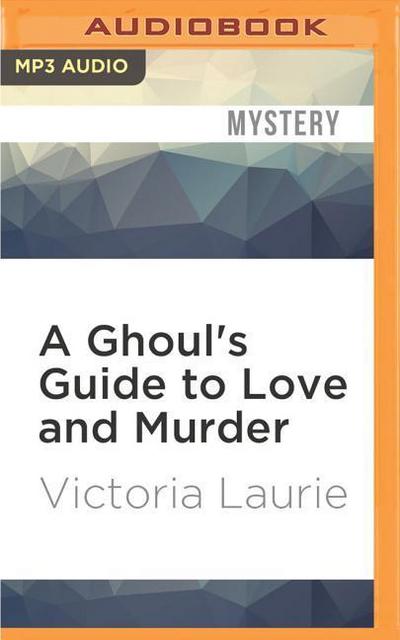 A Ghoul’s Guide to Love and Murder