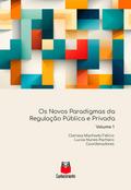 Os novos paradigmas da Regulação Pública e Privada