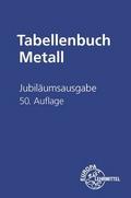 Jubiläumsausgabe Tabellenbuch Metall ohne Formelsammlung