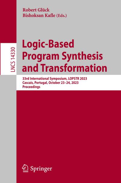 Logic-Based Program Synthesis and Transformation