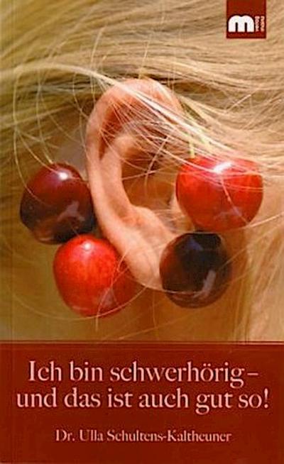 Ich bin schwerhörig - und das ist auch gut so!
