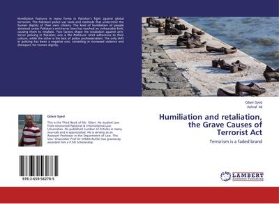 Humiliation and retaliation, the Grave Causes of Terrorist Act