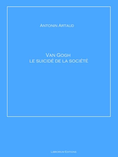 Van Gogh le suicidé de la société