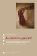 ’Der alte Kindergott ist tot!’