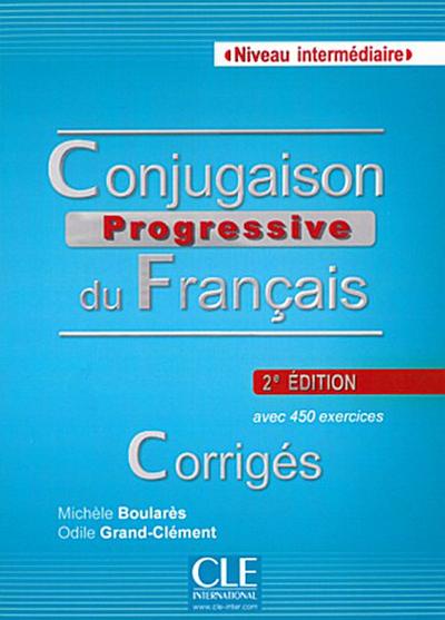 Conjugaison progressive du Français Niveau intermédiaire, Corrigés