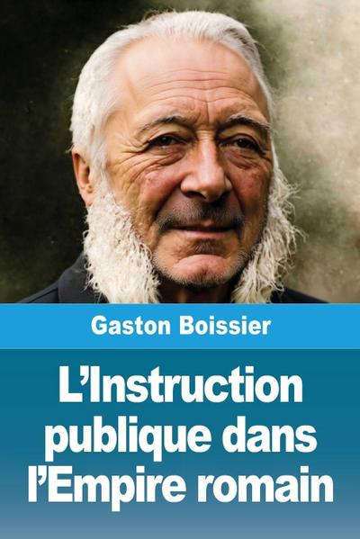 L’Instruction publique dans l’Empire romain