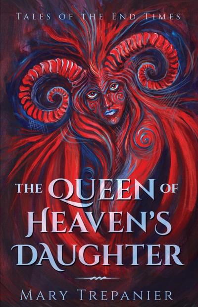 The Queen of Heaven’s Daughter