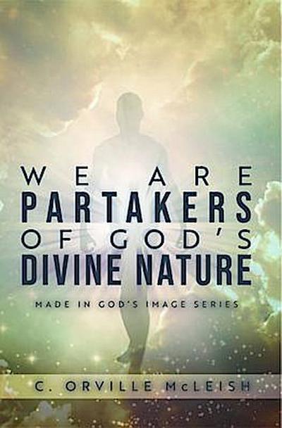 We Are Partaker’s of God’s Divine Nature