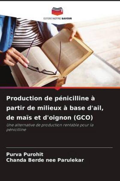 Production de pénicilline à partir de milieux à base d’ail, de maïs et d’oignon (GCO)