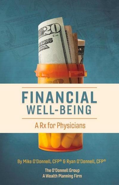 Financial Well-Being: A RX for Physicians Volume 1