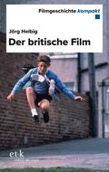 Filmgeschichte kompakt - Der britische Film