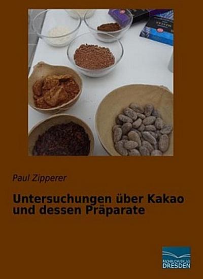 Untersuchungen über Kakao und dessen Präparate