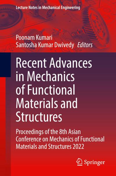 Recent Advances in Mechanics of Functional Materials and Structures