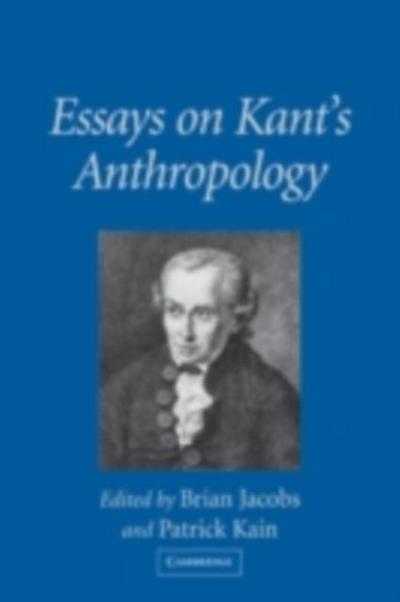 Essays on Kant’s Anthropology