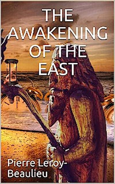 The Awakening of the East / Siberia—Japan—China